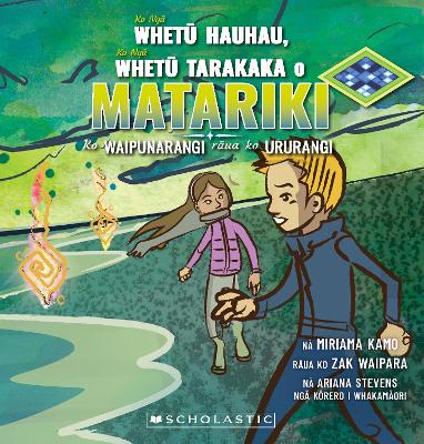 Cover of Ko Nga Whetu Hauhau, Ko Nga Whetu Tarakaka o Matariki (The Wild and Windy Stars of Matariki - Maori Edition): Ko Waipunarangi raua ko Ururangi