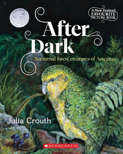 Cover of After Dark: Nocturnal forest creatures of Aotearoa