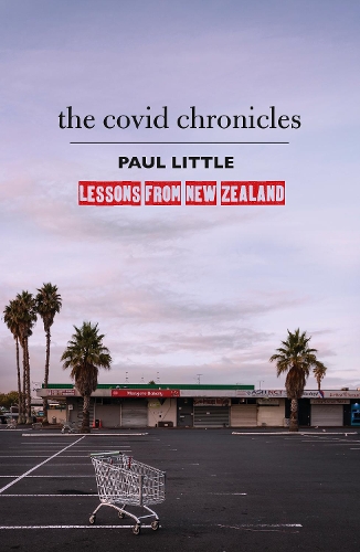 Cover of The Covid Chronicles: Lessons from New Zealand