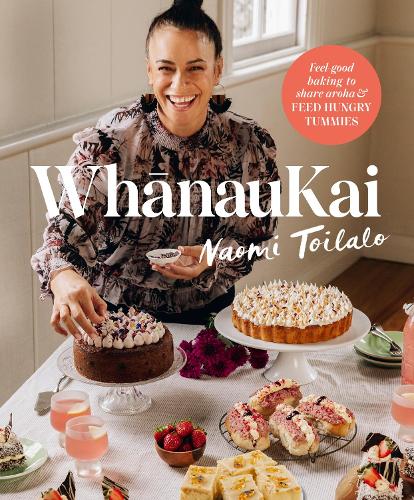 Cover of Whānaukai: Feel-good baking to share aroha and feed hungry tummies