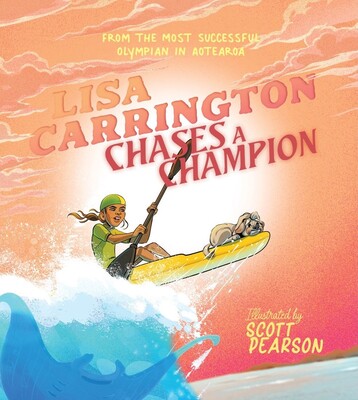 Cover of Lisa Carrington Chases a Champion