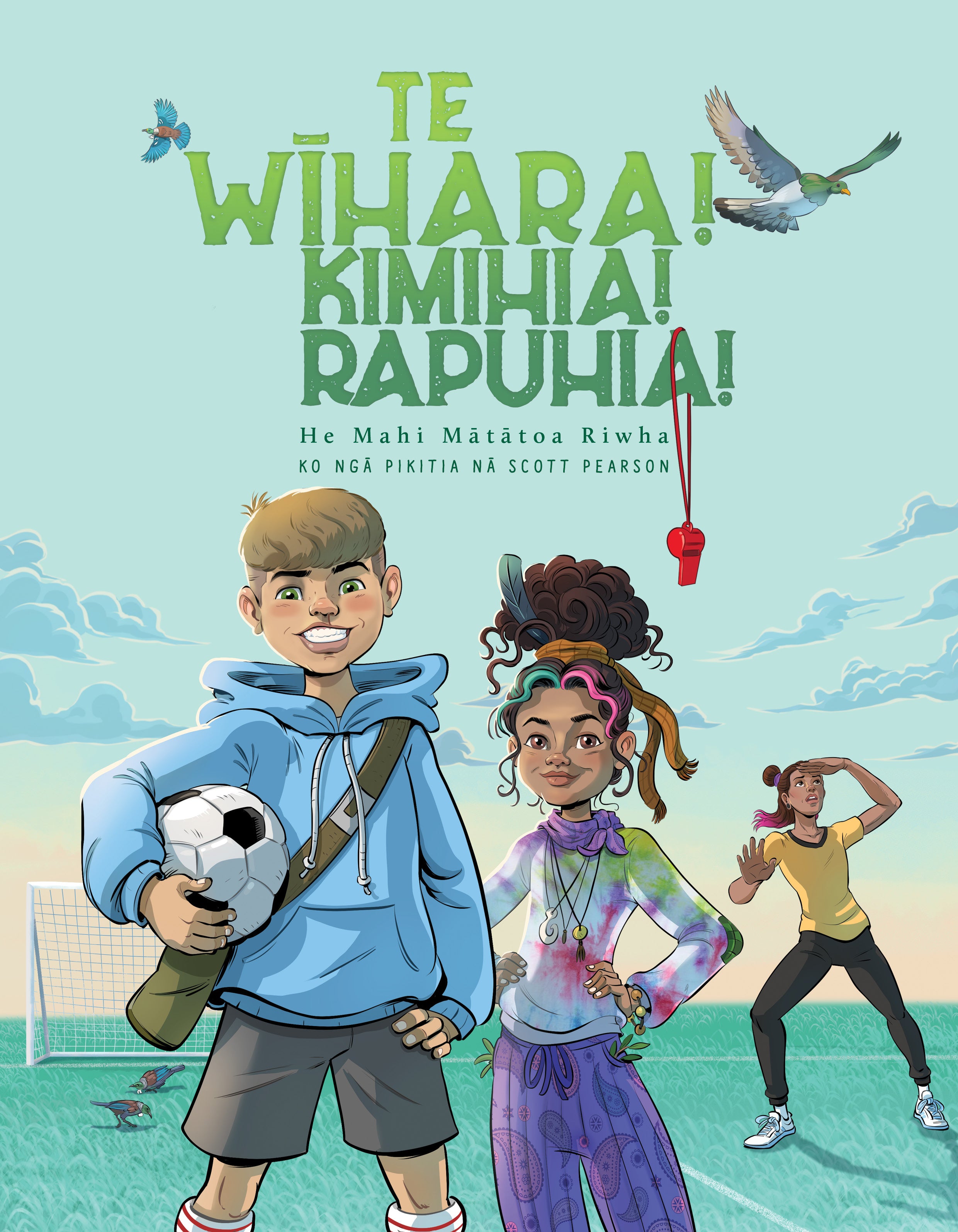 Cover of Te Wīhara! Kimihia! Rapuhia!