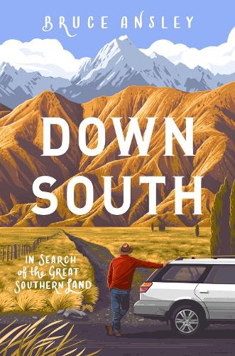 Cover of Down South: In Search of the Great Southern Land
