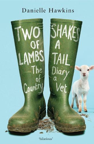 Cover of Two Shakes of a Lamb's Tail: The Diary of a Country Vet