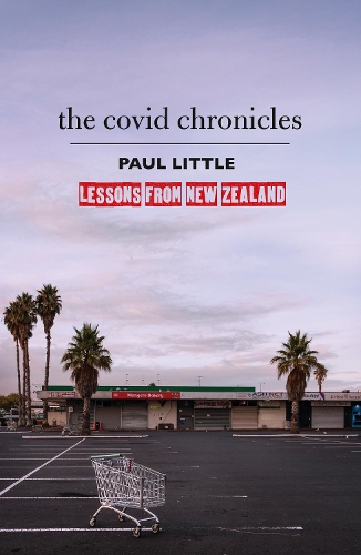 Cover of The Covid Chronicles: Lessons from New Zealand