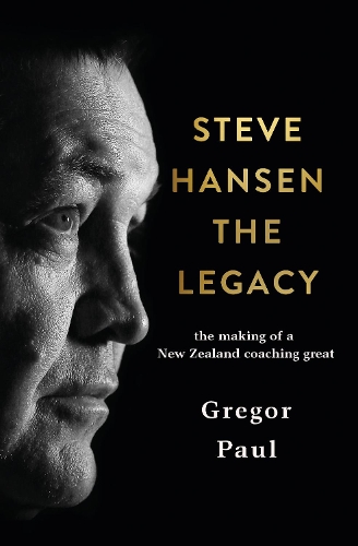 Cover of Steve Hansen: The Legacy