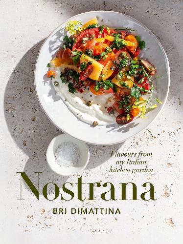 Cover of Nostrana: Flavours from my Italian kitchen garden