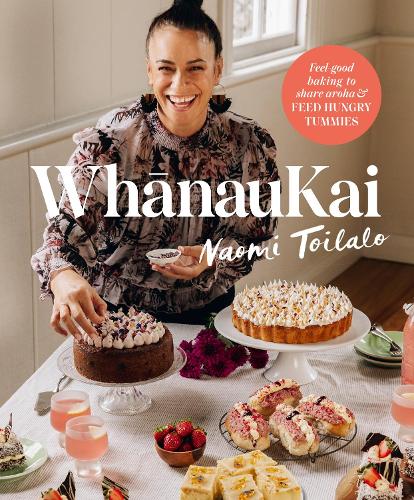 Cover of Whanaukai: Feel-good baking to share aroha and feed hungry tummies