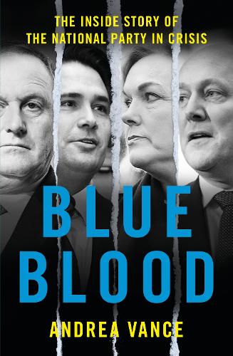 Cover of Blue Blood: The Inside Story of the National Party in Crisis