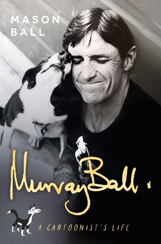 Cover of Murray Ball: A Cartoonist's Life