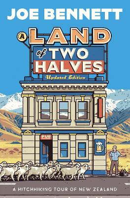Cover of A Land of Two Halves: A Hitchhiking Tour of New Zealand from award-winning columnist, teacher, and international bestselling author of FROM THERE TO HERE