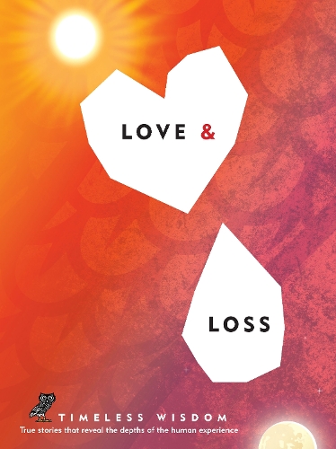 Cover of Love and Loss: True Stories That Reveal the Depths of the Human Experience
