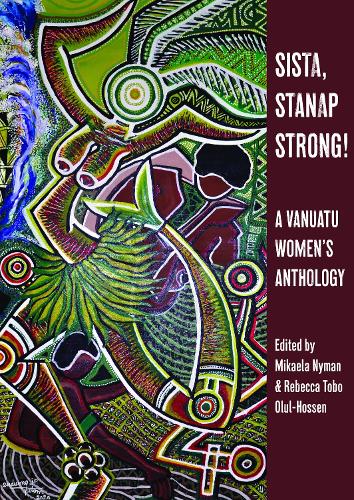 Cover of Sista, Stanap Strong!: A Vanuatu Women's Anthology