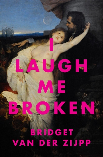 Cover of I Laugh Me Broken