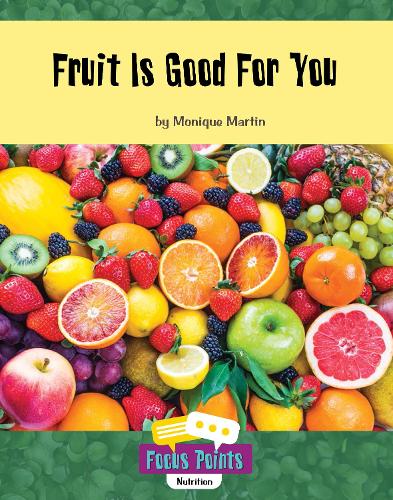 Cover of Fruit Is Good For You