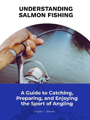 Cover of Understanding Salmon Fishing