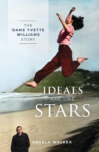 Cover of Ideals Are Like Stars: The Dame Yvette Williams Story