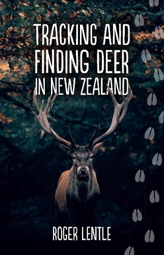 Cover of Tracking and Finding Deer in New Zealand