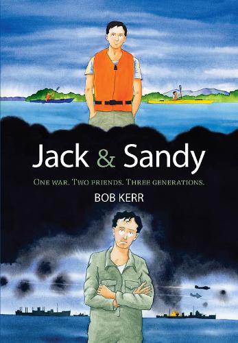 Cover of Jack & Sandy: One war. Two friends. Three generations.