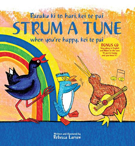 Cover of Strum a Tune When You're Happy Kei Te Pai