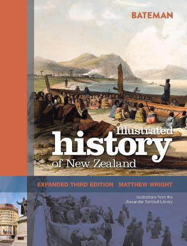 Cover of Bateman Illustrated History of New Zealand: Expanded Third Edition