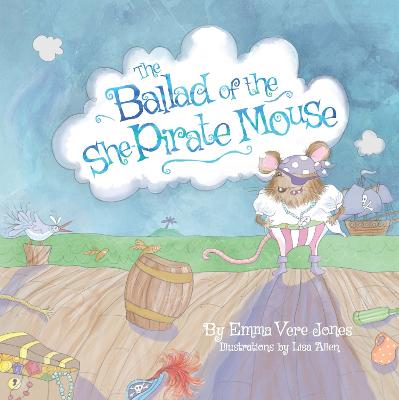 Cover of The Ballad Of The She Pirate Mouse