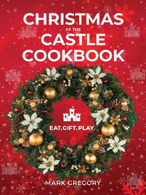 Cover of Christmas At The Castle Cookbook