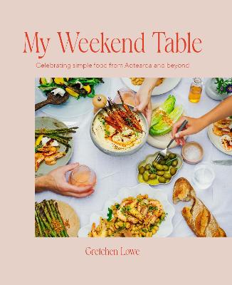Cover of My Weekend Table: Celebrating simple food from Aotearoa and beyond