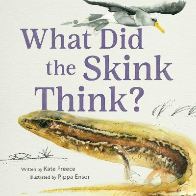 Cover of What Did the Skink Think?