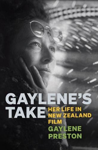 Cover of Gaylene's Take: Her Life in New Zealand Film