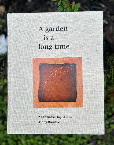 Cover of A garden is a long time