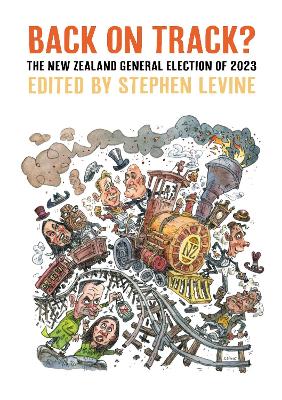 Cover of Back on Track? The NZ General Election of 2023: The NZ General Election of 2023