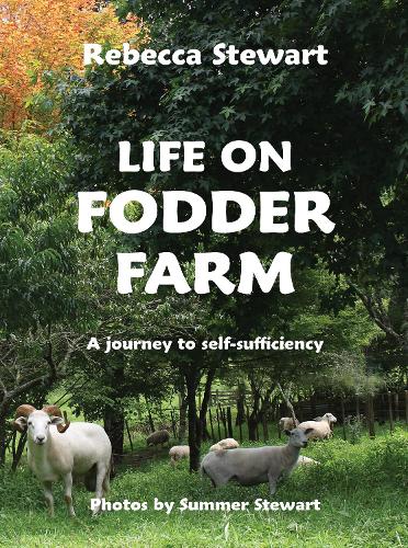 Cover of Life on Fodder Farm: A Journey to Self Sufficiency