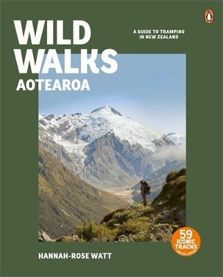 Cover of Wild Walks Aotearoa: A Guide to Tramping in New Zealand
