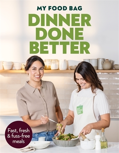 Cover of Dinner, Done Better: Fast, fresh, fuss-free meals
