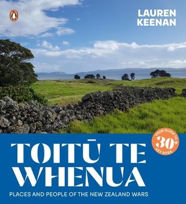 Cover of Toitu Te Whenua: Places and People of the New Zealand Wars