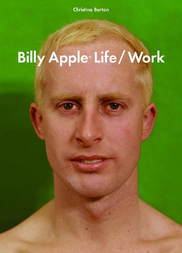 Cover of Billy Apple:Life/Work
