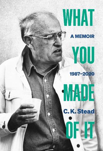 Cover of What You Made of It: A Memoir, 1987-2020: 2021: 3: Volume 3