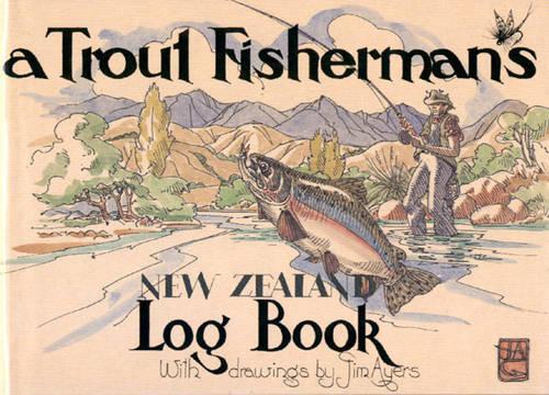 Cover of Trout Fisherman's New Zealand Log Book