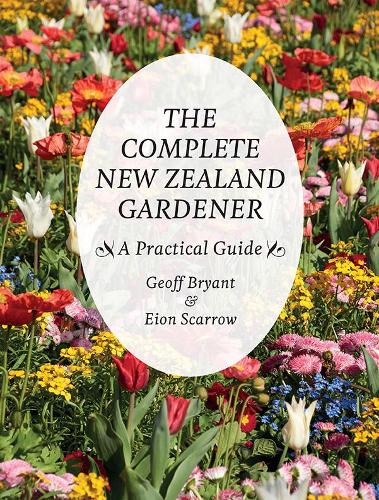Cover of The Complete New Zealand Gardener: A Practical Guide