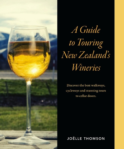 Cover of A Guide to Touring New Zealand Wineries