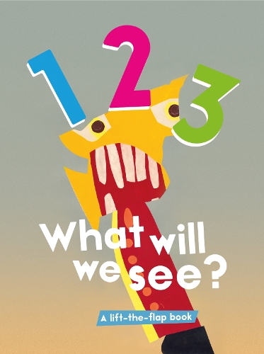 Cover of 123 What Will We See?: A Lift-the-Flap book!