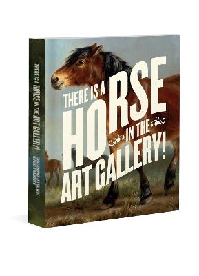 Cover of There is a Horse in the Art Gallery