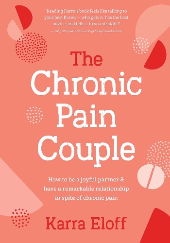 Cover of The Chronic Pain Couple: How to be a joyful partner & have a remarkable relationship in spite of chronic pain
