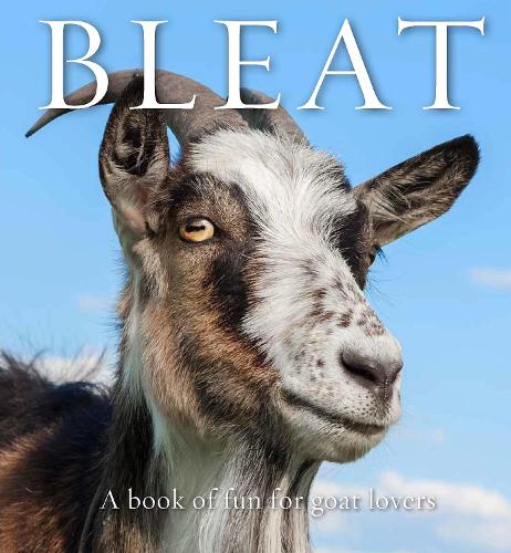 Cover of Bleat: A book of fun for goat lovers