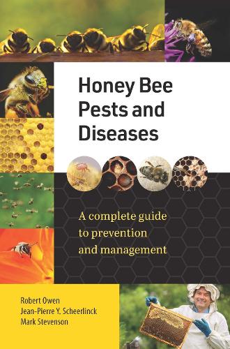 Cover of Honey Bee Pests and Diseases: A complete guide to prevention and management