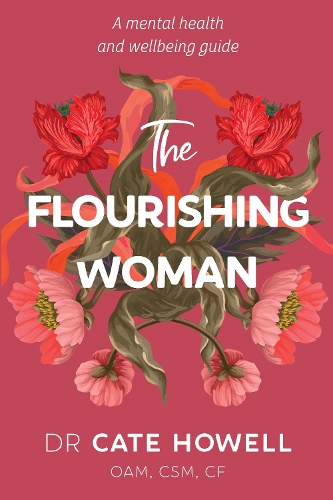 Cover of The Flourishing Woman: A mental health and wellbeing guide