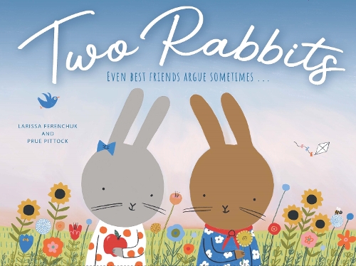 Cover of Two Rabbits: Even best friends argue sometimes …