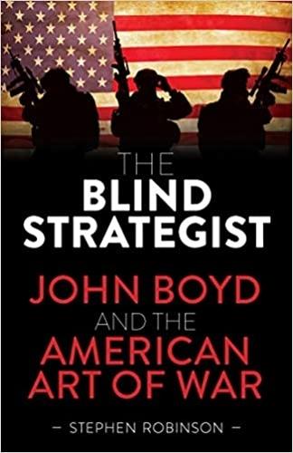 Cover of The Blind Strategist: John Boyd and the American Art of War