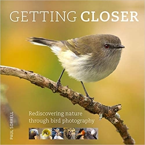 Cover of Getting Closer: Rediscovering Nature Through Bird Photography